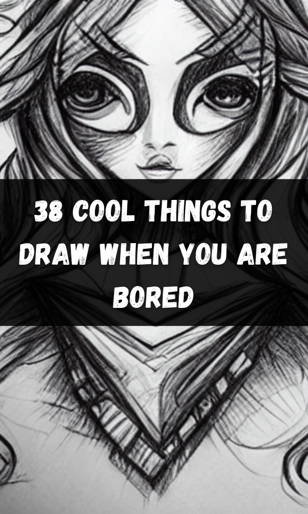 40 Easy Things to Draw When You're Bored!