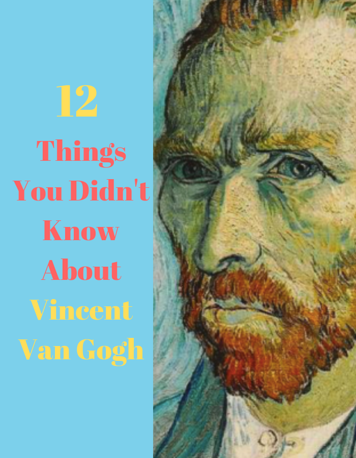 12 Things You Didn't Know About Vincent Van Gogh