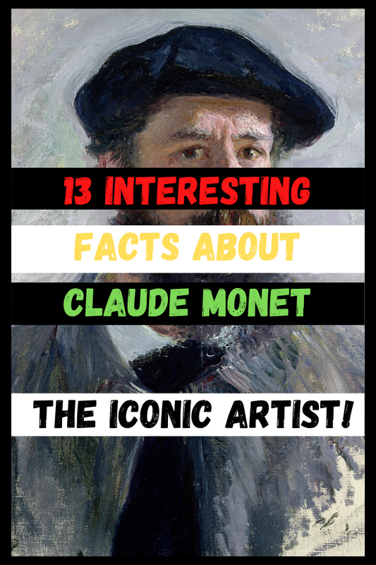 13 Interesting Facts About Claude Monet - The Iconic Artist!