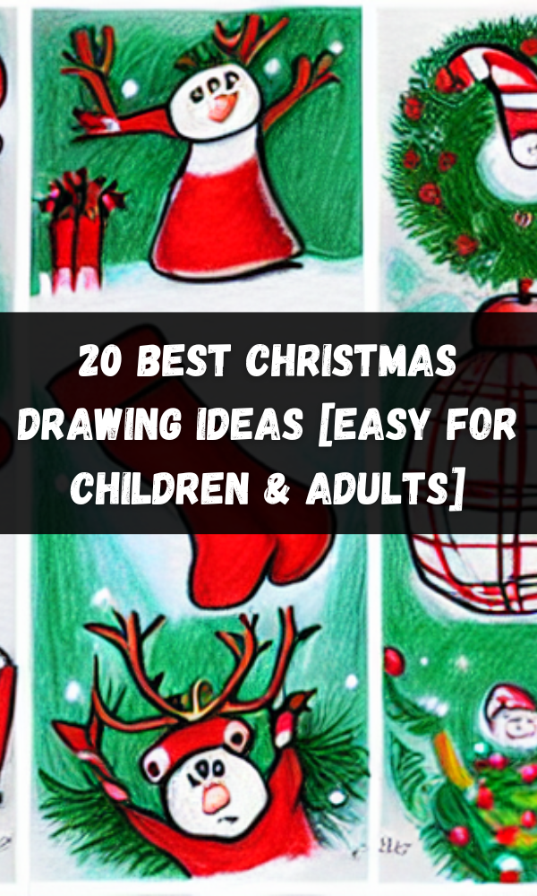 20 Best Christmas Drawing ideas [Easy For Children & Adults]