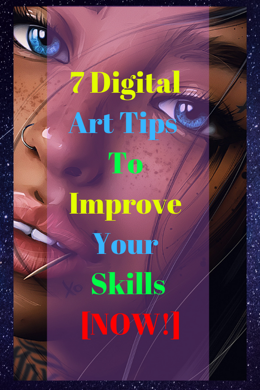 7 Digital Art Tips To Improve Your Skills [NOW!]