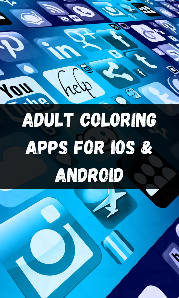 Adult Coloring Apps For iOS & Android