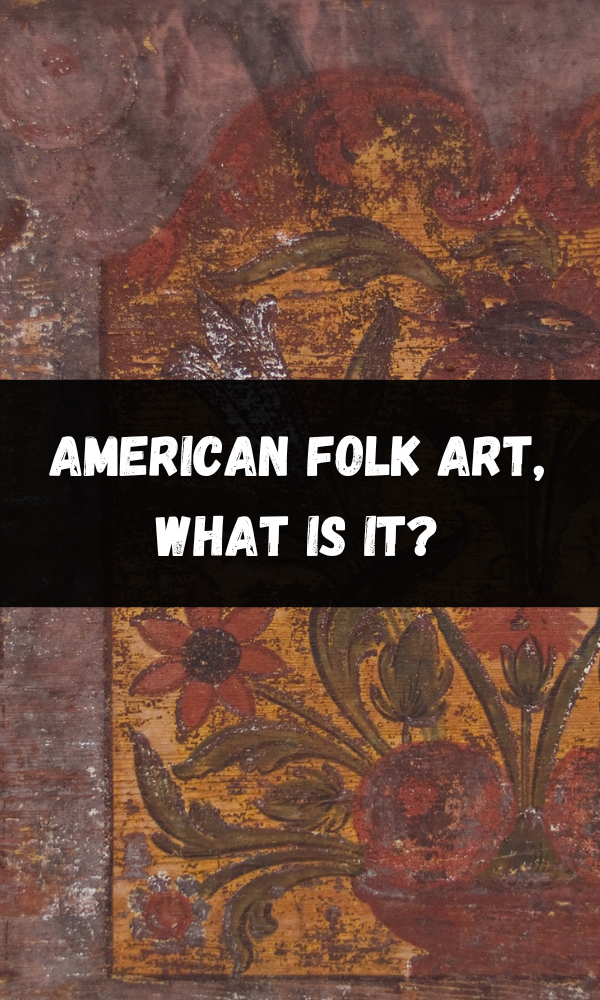American Folk Art, What Is It?