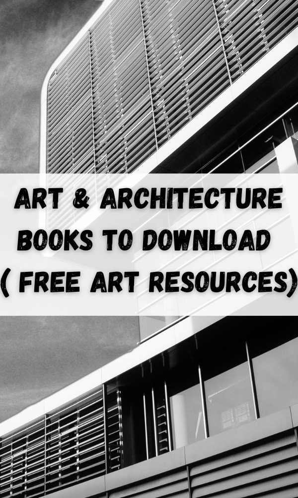 Art & Architecture Books to Download ( Free Art Resources)