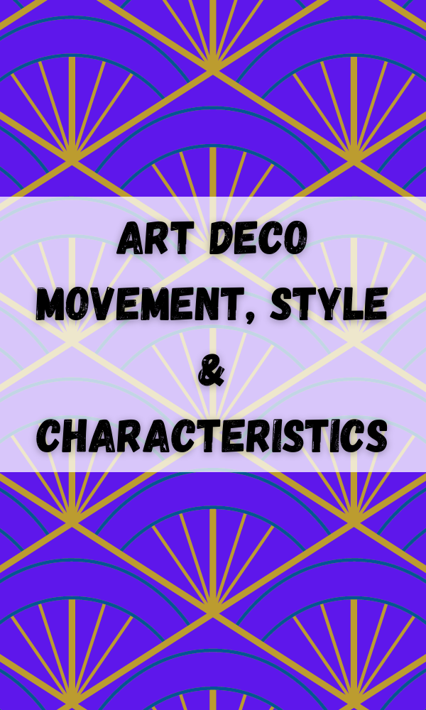 Art Deco Movement, Style & Characteristics