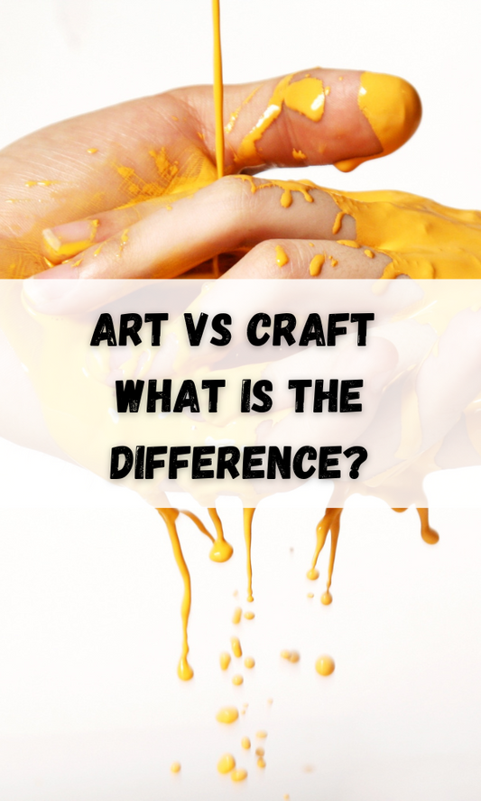 Art Vs. Craft, What is the difference?