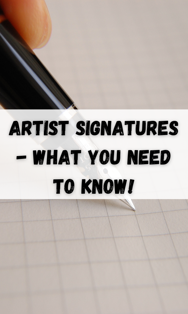 Artist Signatures - What You Need to Know!