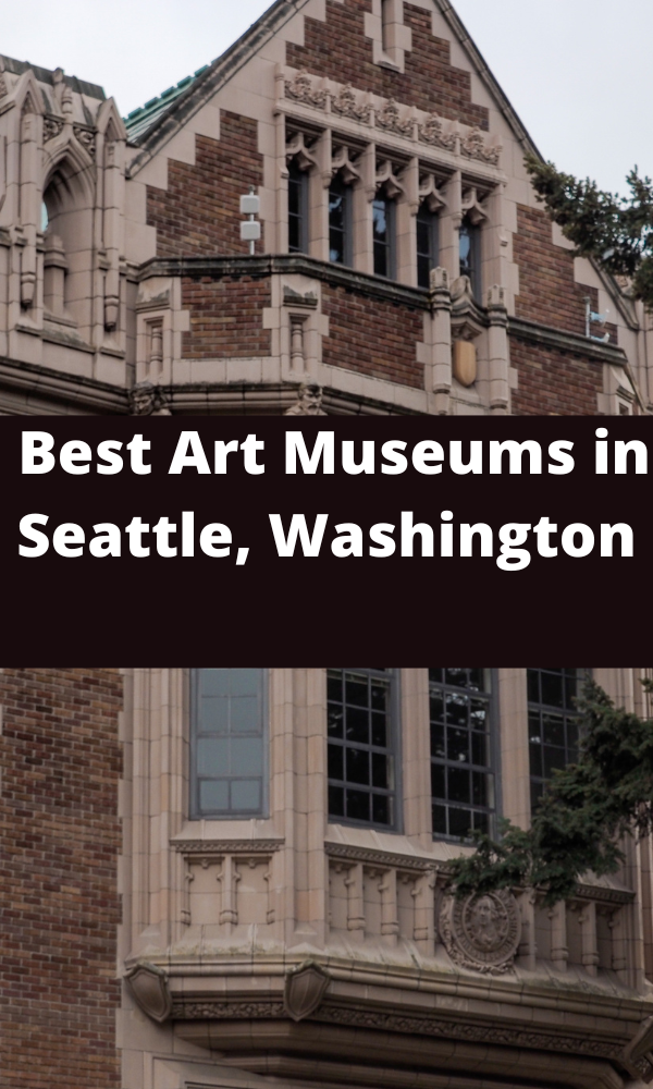 Best Art Museums in Seattle, Washington