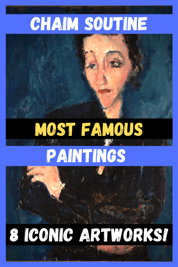 Chaim Soutine Most Famous Paintings - 8 Iconic Artworks!