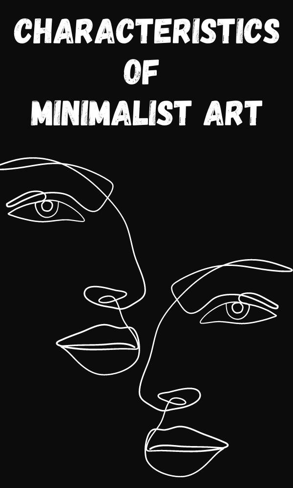 Characteristics of Minimalist Art