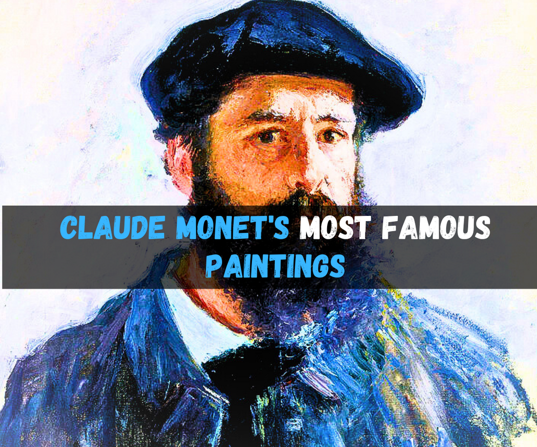 Claude Monet's Most Famous Paintings