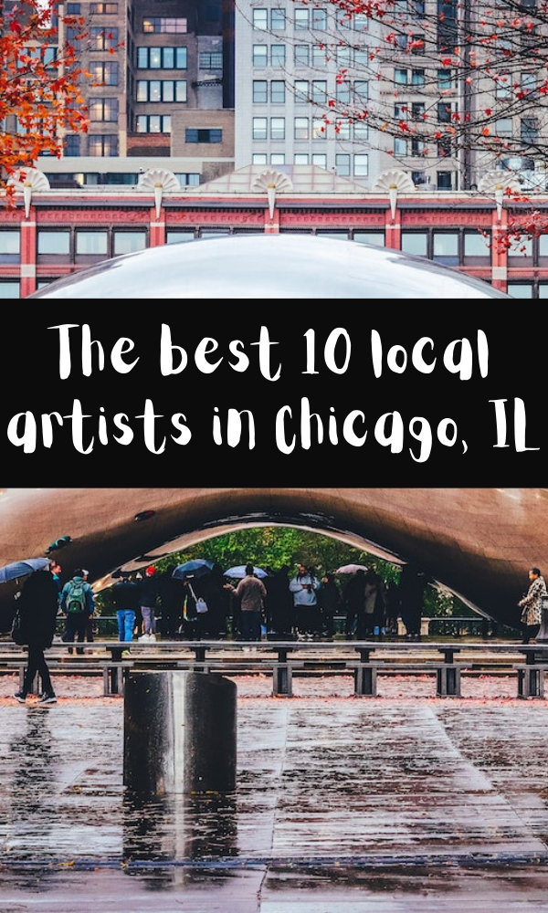 The Best 10 Local Artists In Chicago, IL