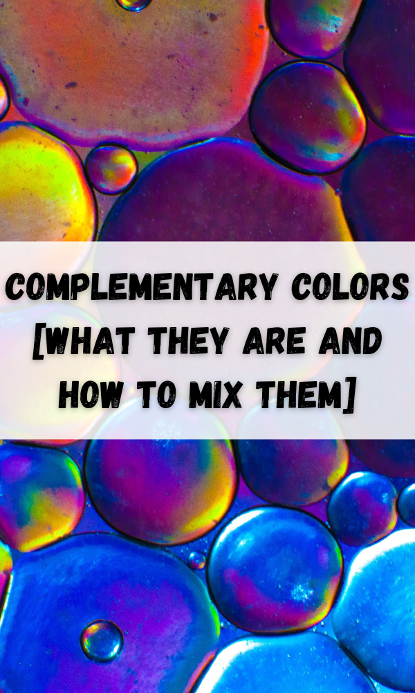 Complementary Colors [What They Are And How To Mix Them]