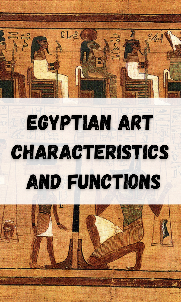 Egyptian Art Characteristics And Functions