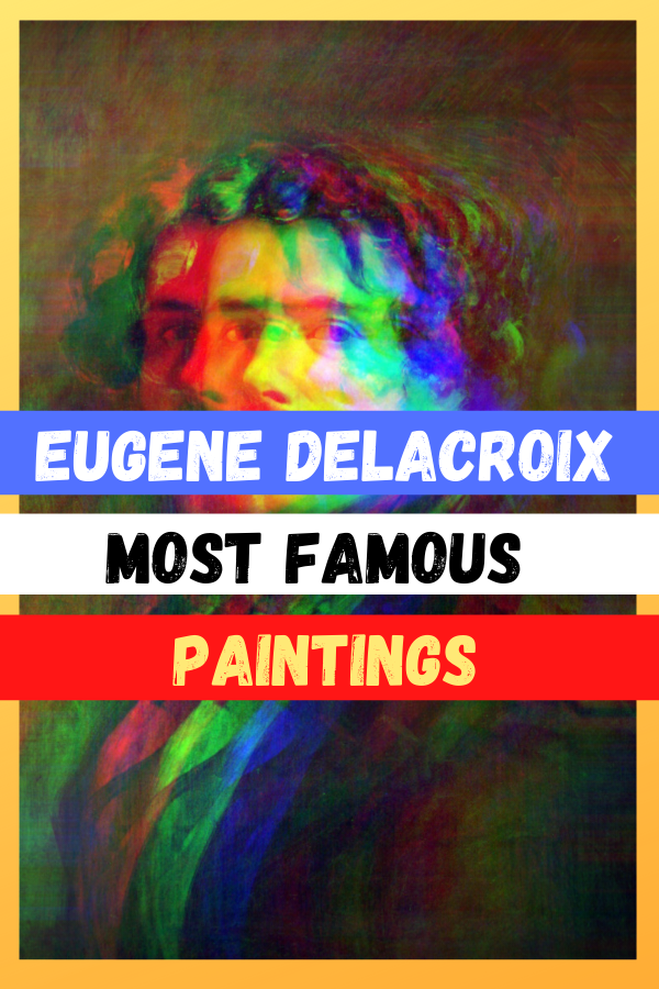 Eugene Delacroix Most Famous Paintings