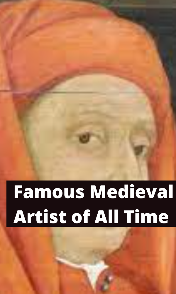 Famous Medieval Artist of All Time