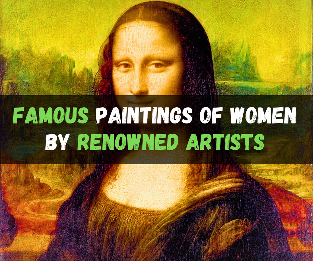 Famous Paintings Of Women By Renowned Artists