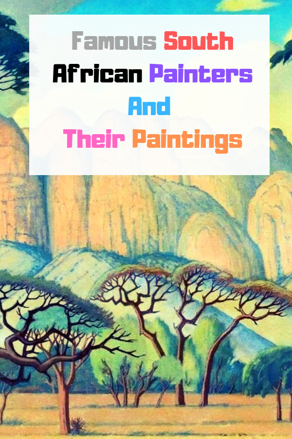 Famous South African Painters And Their Paintings