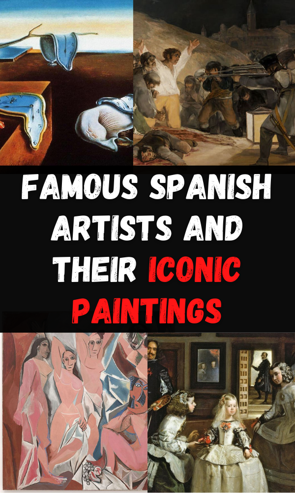 Famous Spanish Artists And Their Iconic Paintings