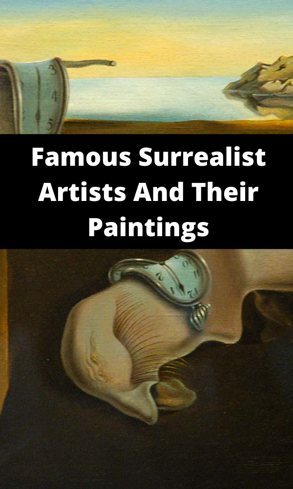 Famous Surrealist Artists And Their Paintings