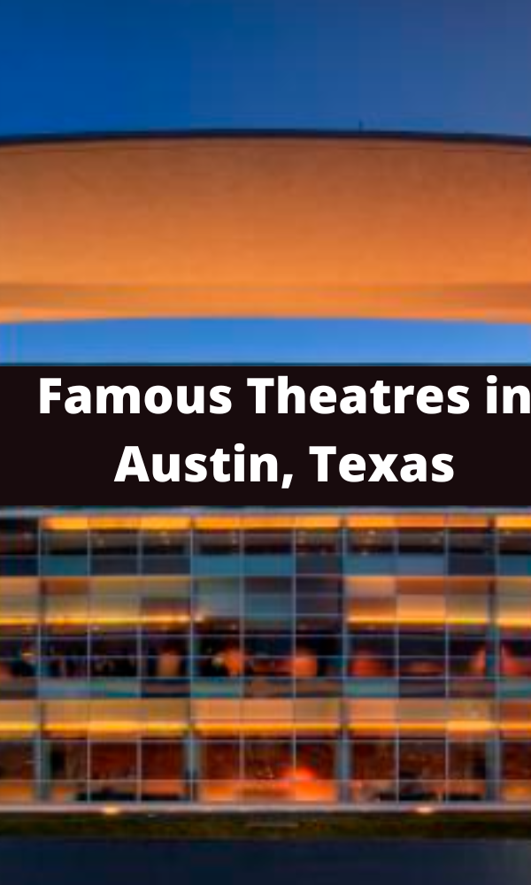 Famous Theatres in Austin, Texas