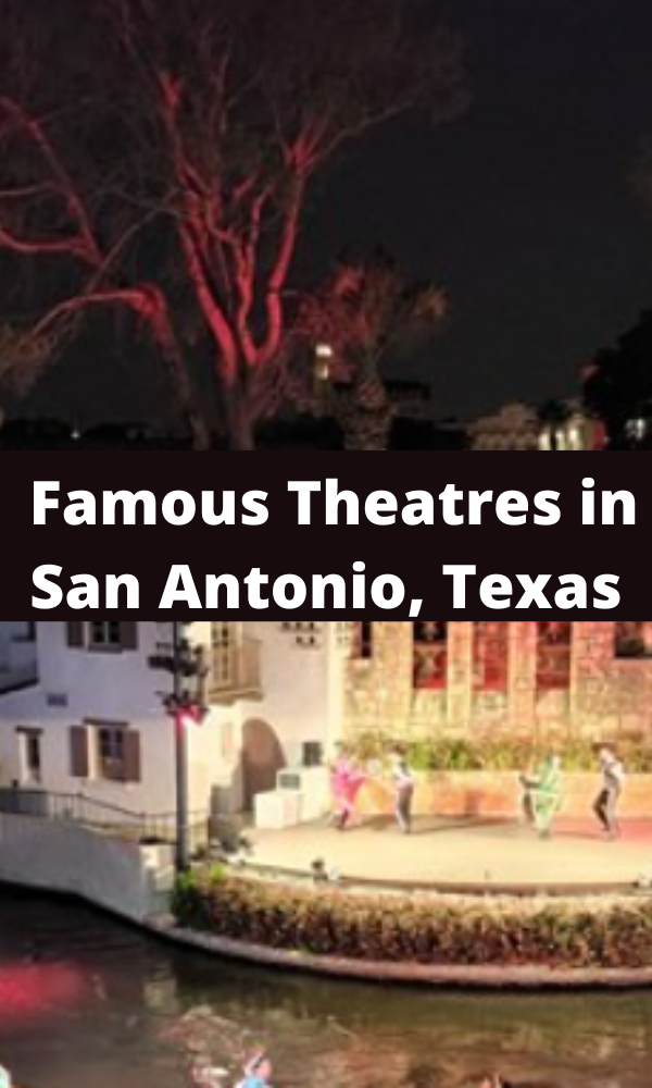 Famous Theatres in San Antonio, Texas
