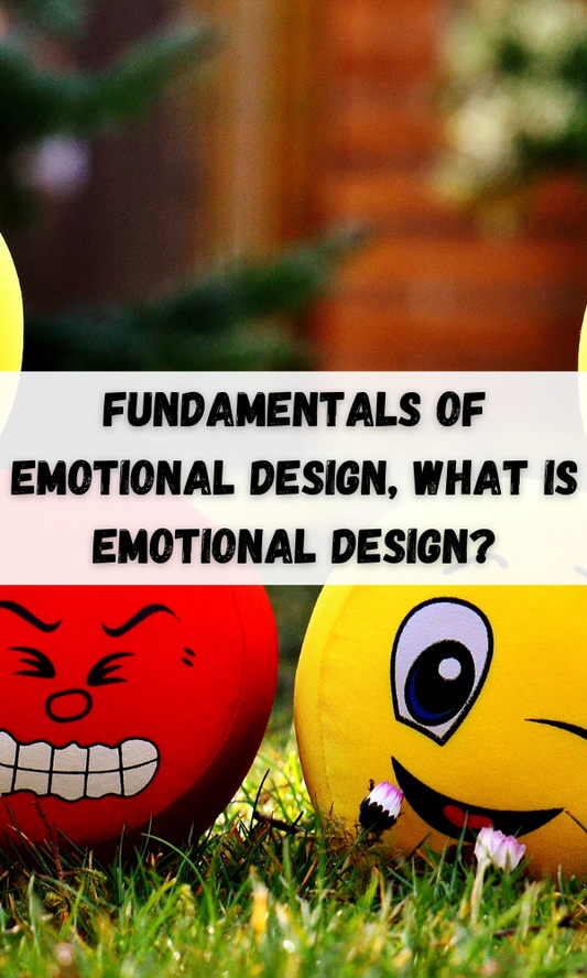Fundamentals of Emotional Design, What is Emotional Design?