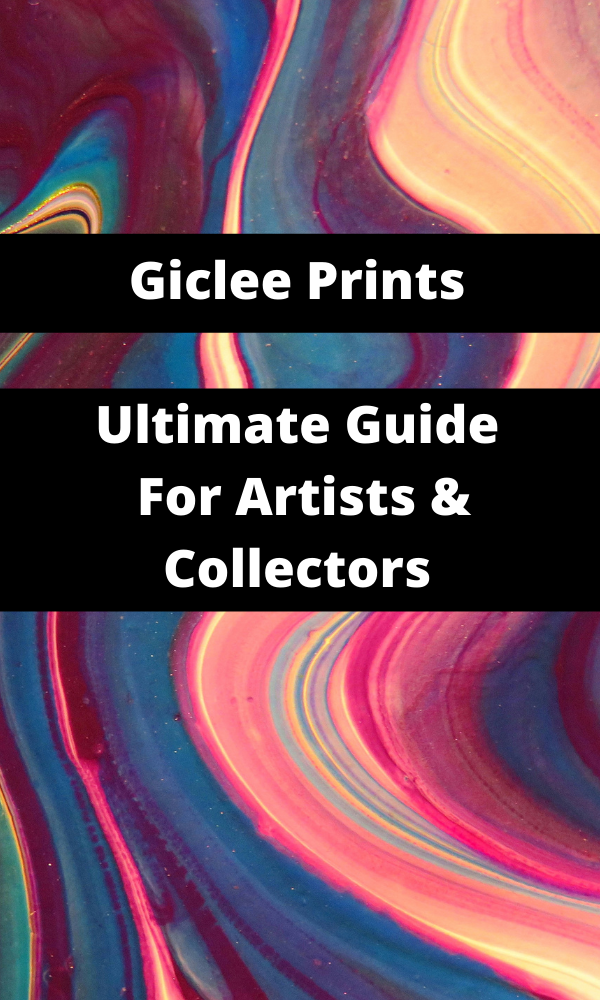 Giclee Prints [Ultimate Guide For Artists & Collectors ]