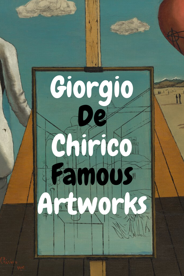 Giorgio De Chirico Famous Artworks