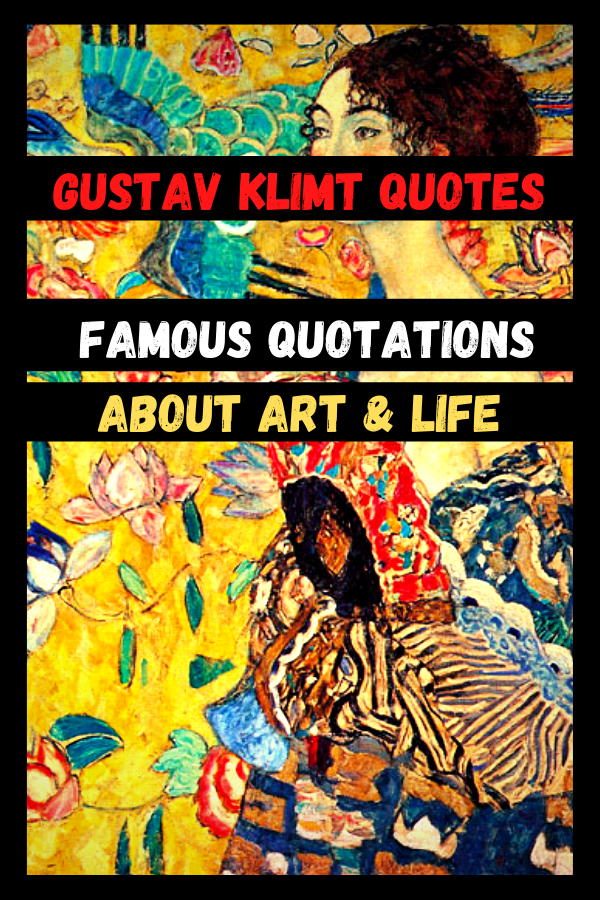 Gustav Klimt Quotes | Famous Quotations About Art & Life