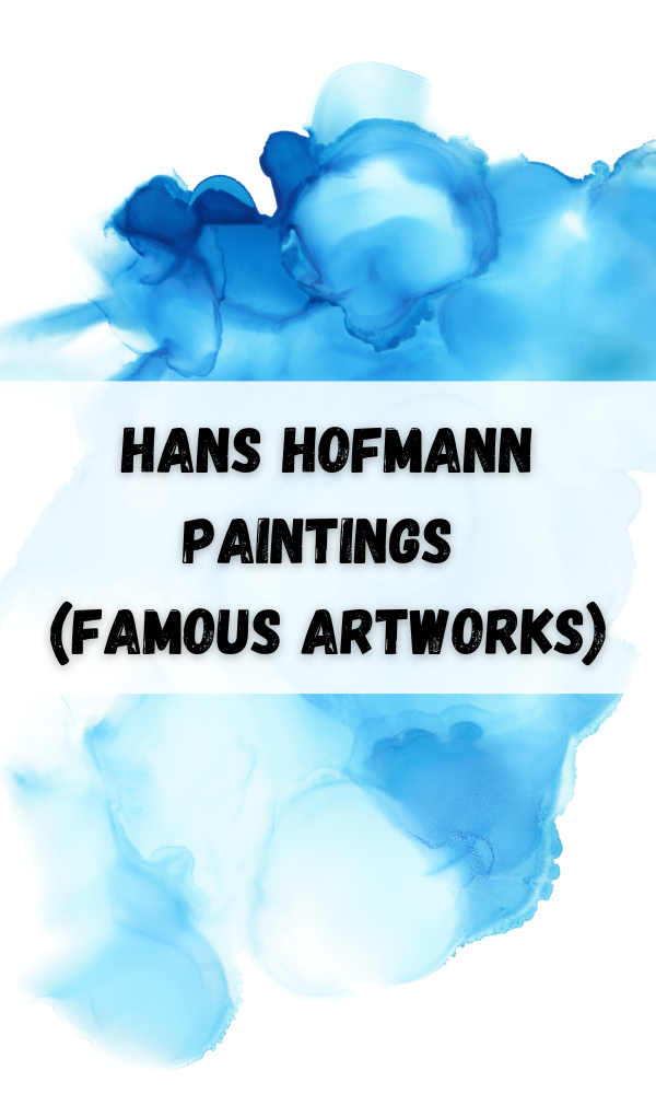 Hans Hofmann Paintings (Famous Artworks)