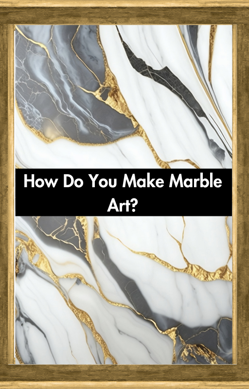 How Do You Make Marble Art?