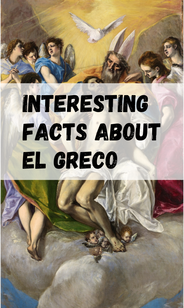 Interesting Facts About El Greco