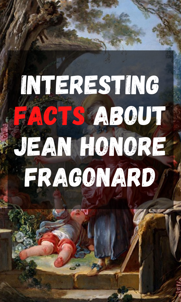 Interesting Facts About Jean Honore Fragonard