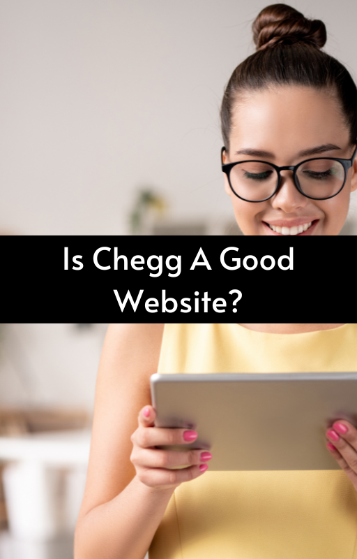 Is Chegg A Good Website?