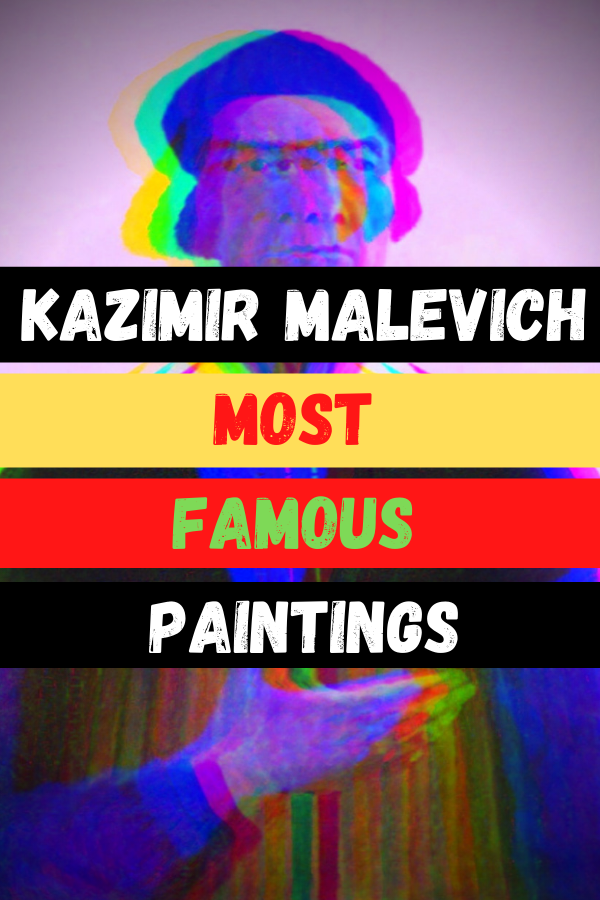 Kazimir Malevich Most Famous Paintings