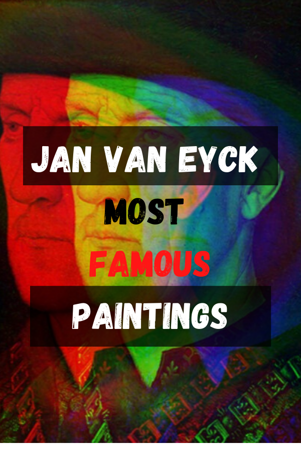 Jan van Eyck Most Famous Paintings