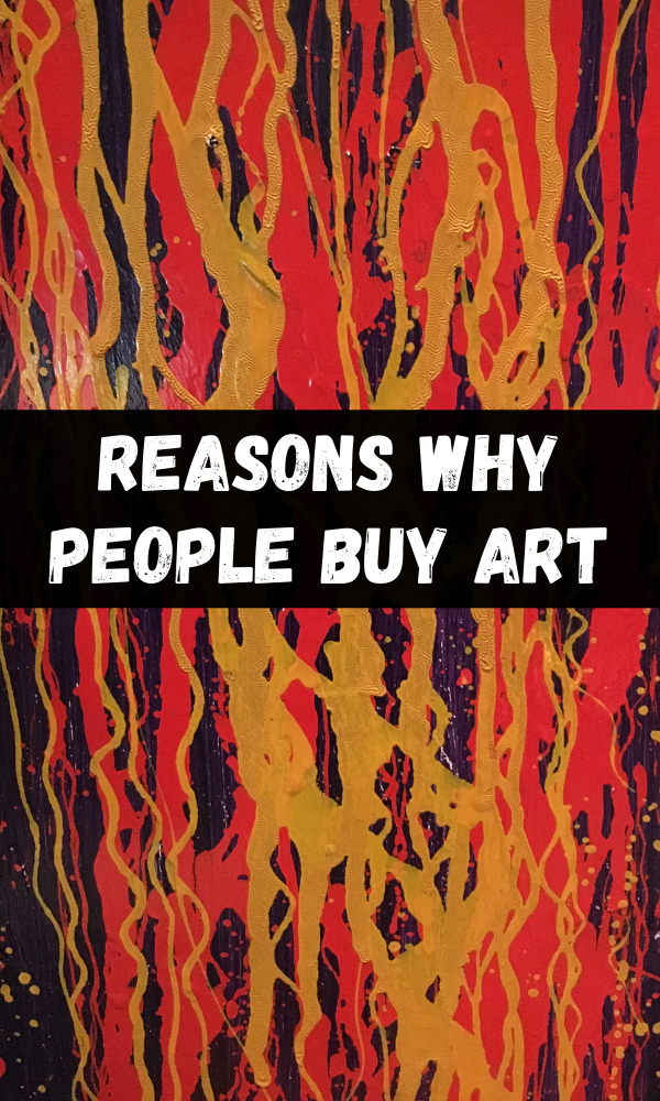 Reasons Why People Buy Art