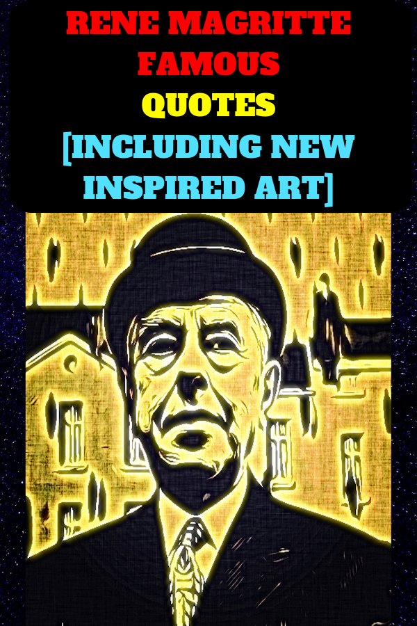 Image of Rene Magritte "Famous Quotes [INCLUDING NEW INSPIRED ART]"