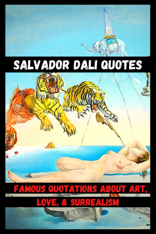 Salvador Dali Quotes | Famous Quotations About Art, Love, & Surrealism