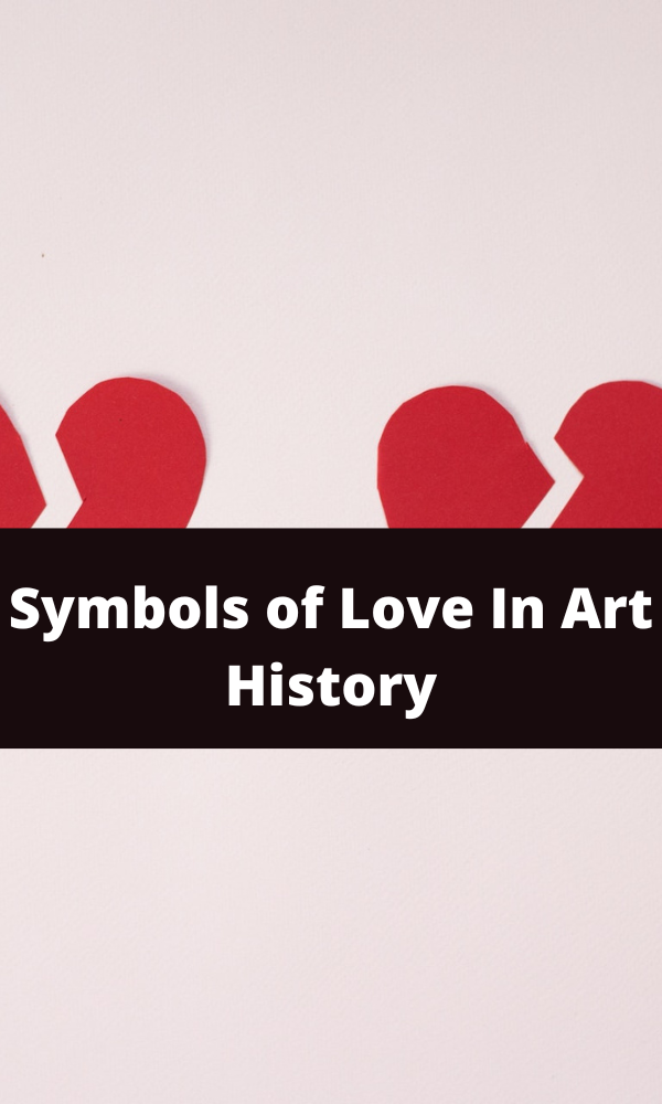 Symbols of Love In Art History