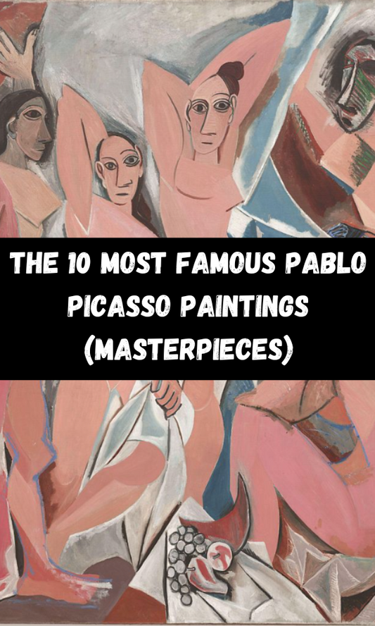 The 10 Most Famous Pablo Picasso Paintings (Masterpieces)