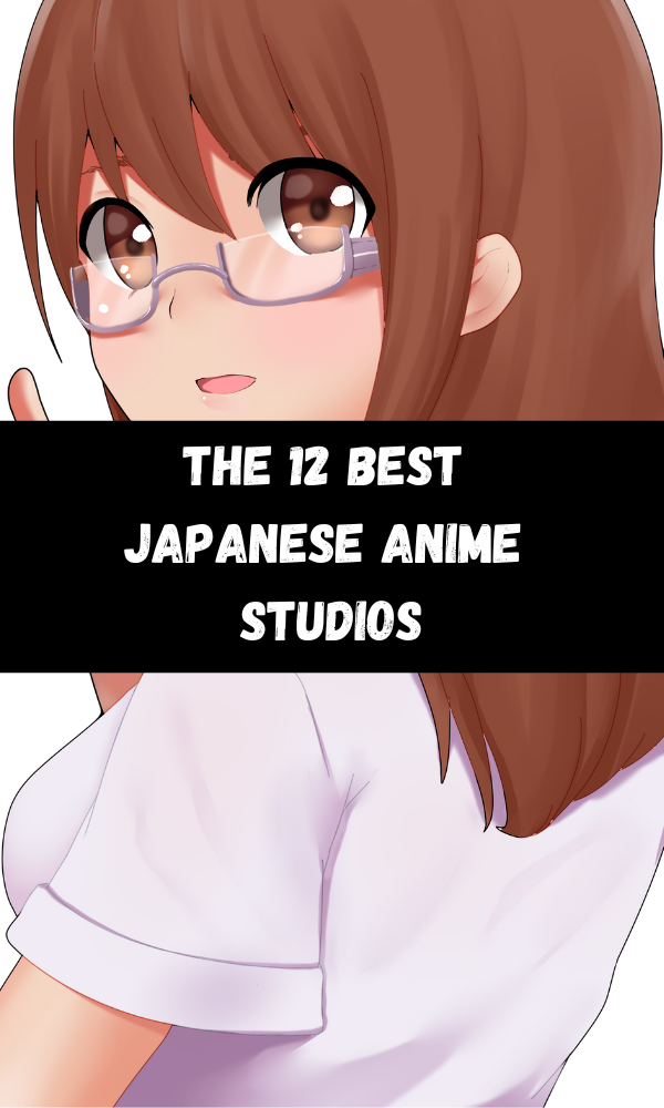 The 12 Best Japanese Anime Studios