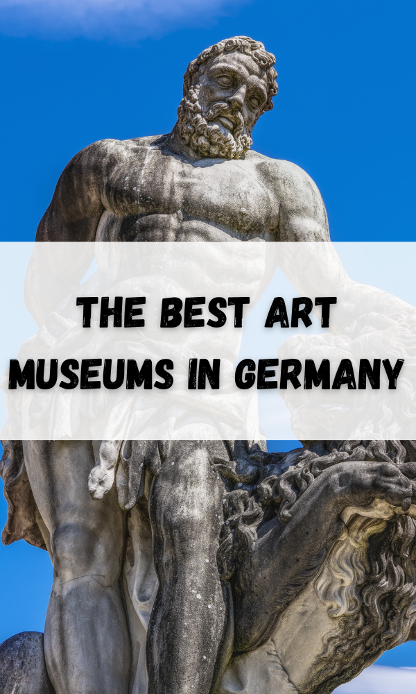 The Best Art Museums In Germany