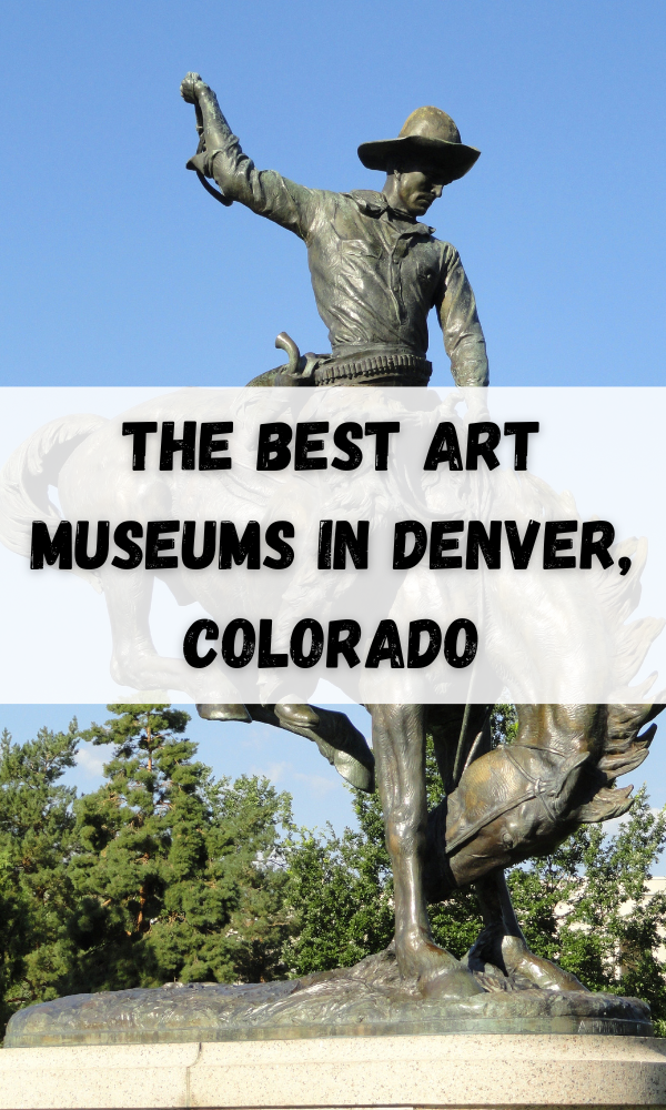 The Best Art Museums in Denver, Colorado