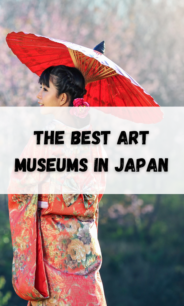The Best Art Museums in Japan