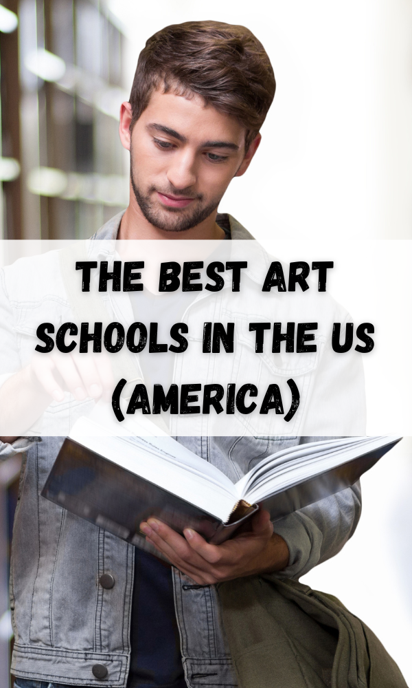 The Best Art schools In The US (America)