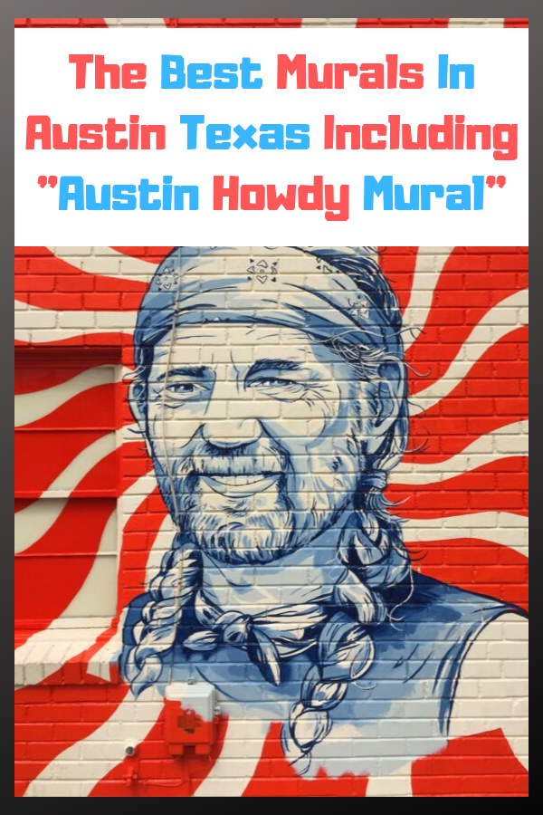 The Best Murals In Austin Texas Including "Austin Howdy Mural"