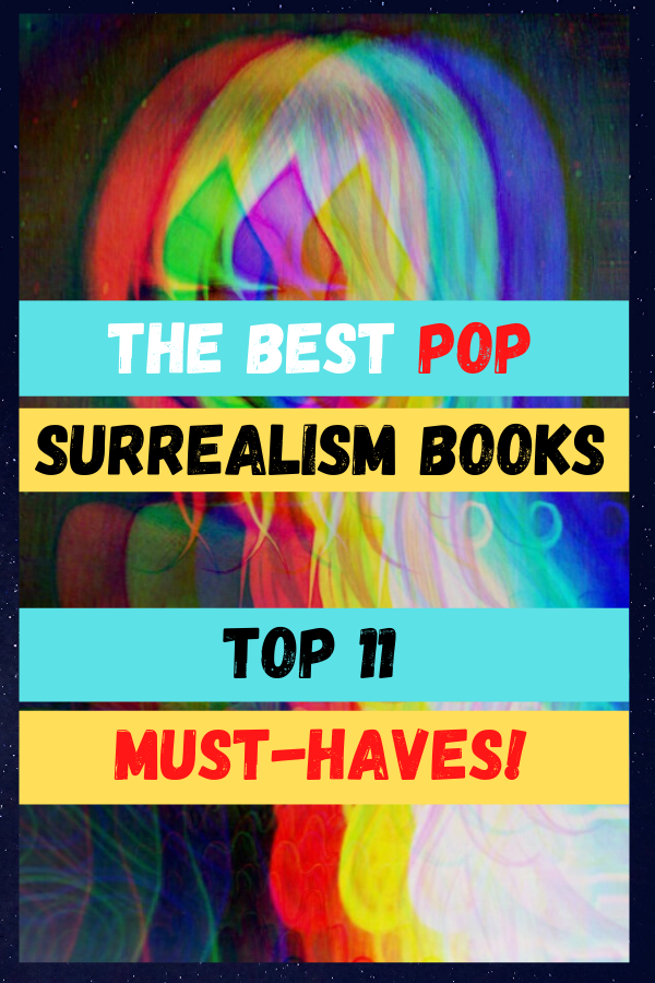 The Best Pop Surrealism Books [Top 11 Must-haves!]