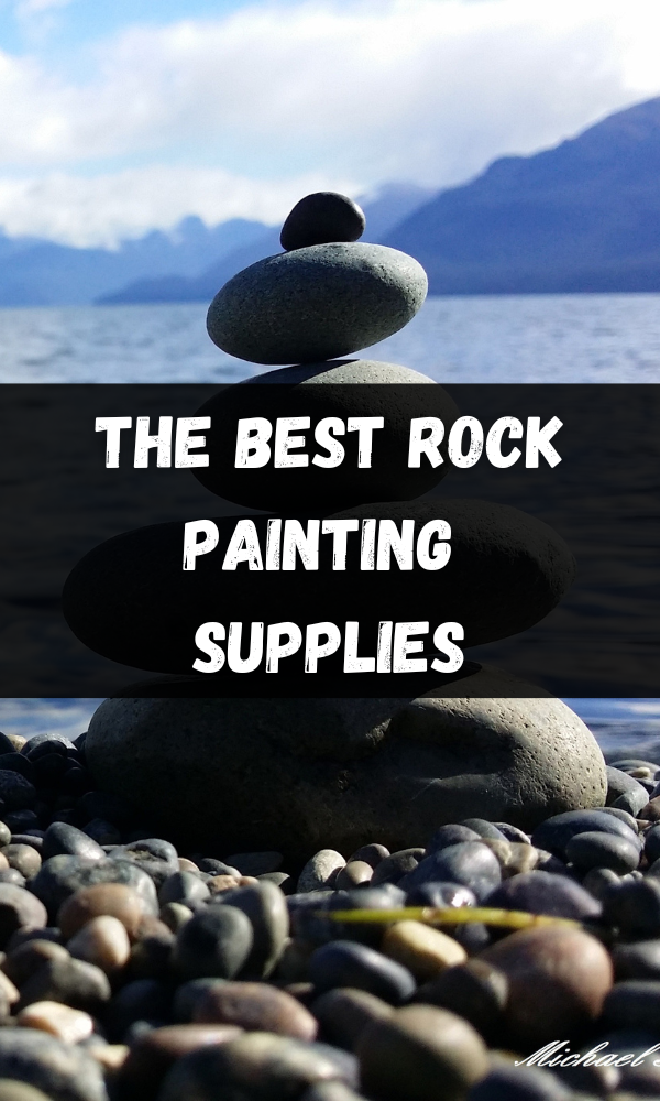 The Best Rock Painting Supplies